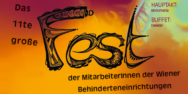 Das 11. große Fest der MitarbeiterInnen der Wiener Behinderteneinrichtungen